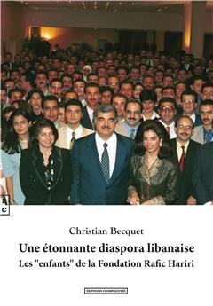 UNE ETONNANTE DIASPORA LIBANAISE : LES 