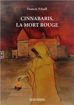 CINNABARIS, LA MORT ROUGE