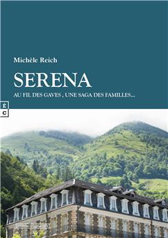 SERENA - AU FIL DES GAVES , UNE SAGA DES FAMILLES…