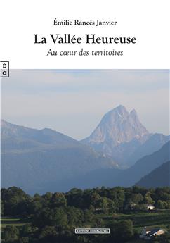 LA VALLÉE HEUREUSE - AU CŒUR DES TERRITOIRES