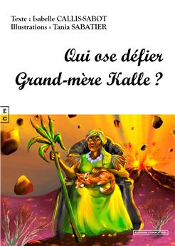 QUI OSE DÉFIER GRAND-MÈRE KALLE ?