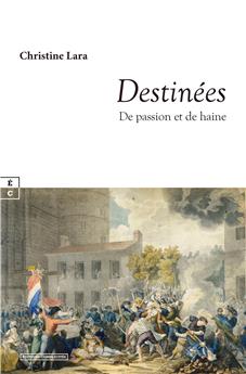 DESTINÉES : SAISON 1 - DE PASSION ET DE HAINE