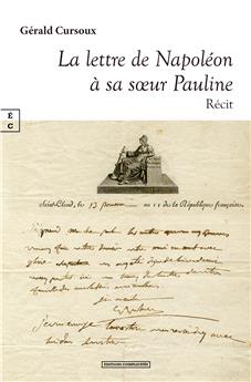 LA LETTRE DE NAPOLÉON À SA SŒUR PAULINE : SUR LE PONT DU NORTHUMBERLAN – D’AOÛT À OCTOBRE 1815 – NAPOLÉON ÉCRIT UNE LONGUE LETTRE À SA SŒUR PAULINE