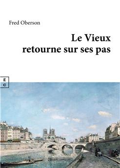 LE VIEUX RETOURNE SUR SES PAS