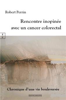 RENCONTRE INOPINÉE AVEC UN CANCER COLORECTAL