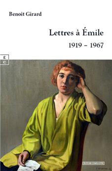 LETTRES À ÉMILE : 1919 – 1967