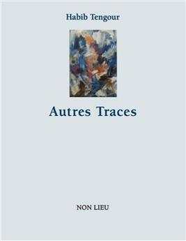 AUTRES TRACES : (ÉVOCATIONS)