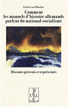 COMMENT LES MANUELS D’HISTOIRE ALLEMANDS PARLENT DU NATIONAL-SOCIALISME : DISCOURS PRÉSENTS ET REPRÉSENTÉS