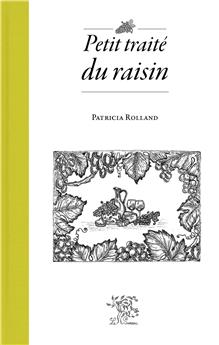 PETIT TRAITÉ DU RAISIN