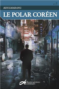 KEULMADANG N°5 : LE POLAR CORÉEN