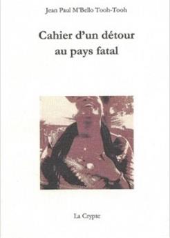 CAHIER D´UN DÉTOUR AU PAYS FATAL