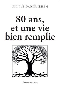 80 ANS, ET UNE VIE BIEN REMPLIE