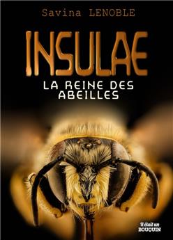 INSULAE 1 : LA REINE DES ABEILLES