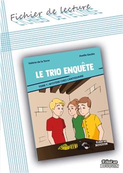 FICHIER DE LECTURE : LE TRIO ENQUÊTE TOME 1