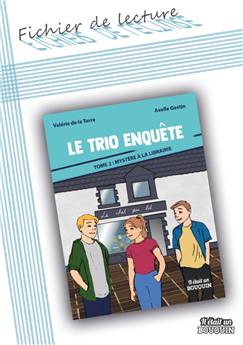 FICHIER DE LECTURE : LE TRIO ENQUÊTE TOME 2