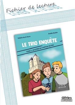 FICHIER DE LECTURE : LE TRIO ENQUÊTE TOME 3