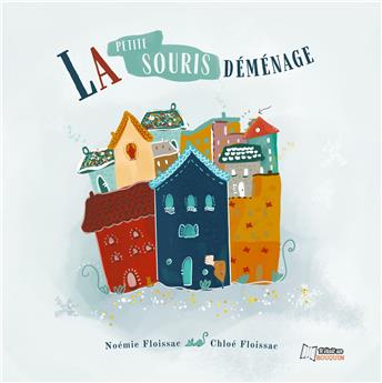 LA PETITE SOURIS DÉMÉNAGE