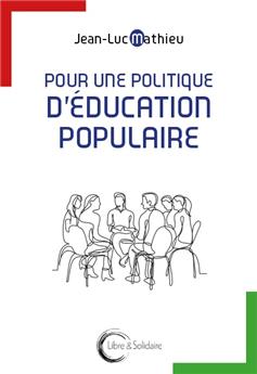 POUR UNE POLITIQUE D´ÉDUCATION POPULAIRE.