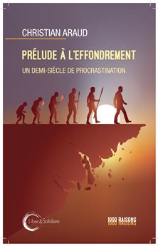 PRÉLUDES À L’EFFONDREMENT : UN DEMI-SIÈCLE DE PROCRASTINATION.