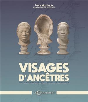 VISAGES D´ANCÊTRES : RETOUR À L´ÎLE MAURICE POUR LA COLLECTION FROBERVILLE