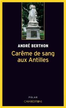 CAREME DE SANG AUX ANTILLES