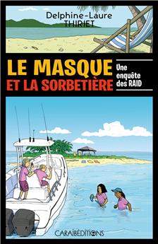 LE MASQUE ET LA SORBETIÈRE