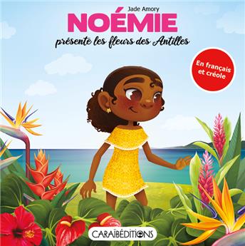 NOEMIE PRESENTE LES FLEURS DES ANTILLES