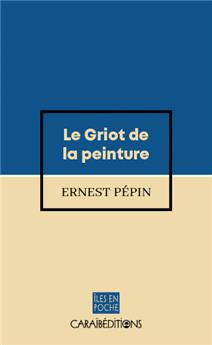 LE GRIOT DE LA PEINTURE