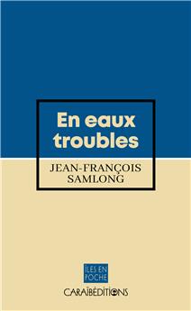 EN EAUX TROUBLES