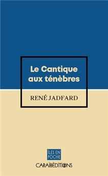 LE CANTIQUE AUX TÉNÈBRES