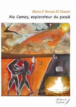 ALO CEMOY, EXPLORATEUR DU PASSÉ