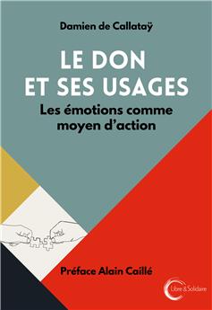 LE DON ET SES USAGES : LES ÉMOTIONS COMME MOYEN D´ACTION.