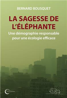 LA SAGESSE DE L’ÉLÉPHANTE : UNE DÉMOGRAPHIE RESPONSABLE POUR UNE ÉCOLOGIE EFFICACE