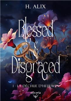 BLESSED AND DISGRACED - 1 - LA DÉCHUE D´HEULWEN.