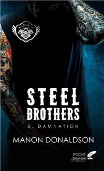 STEEL BROTHERS : TOME 2 - DAMNATION (POCHE)