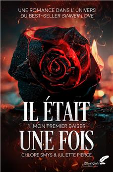 IL ÉTAIT UNE FOIS, TOME 1 : MON PREMIER BAISER