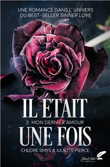 IL ÉTAIT UNE FOIS, TOME 2 : MON DERNIER AMOUR