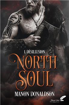 NORTH SOUL : TOME 1 - DÉSILLUSION