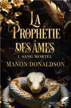 LA PROPHÉTIE DES ÂMES : 1. SANG MORTEL