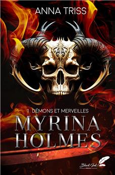 MYRINA HOLMES : TOME 1 - DÉMONS ET MERVEILLES (Nouvelle édition)