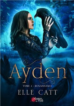 AYDEN TOME 1 : RENAISSANCE