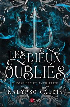 LES DIEUX OUBLIÉS : 2. POSÉIDON ET AMPHITRITE