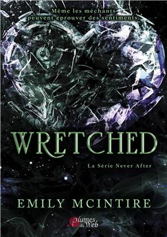 WRETCHED : LA SÉRIE NEVER AFTER