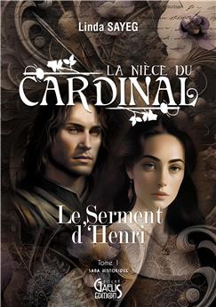 LE SERMENT D´HENRI : LA NIÈCE DU CARDINAL - T1.