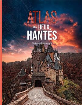 ATLAS DES LIEUX HANTÉS.