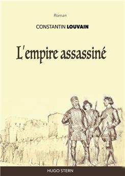 L´EMPIRE ASSASSINÉ.