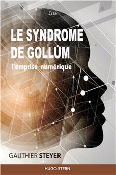 LE SYNDROME DE GOLLUM