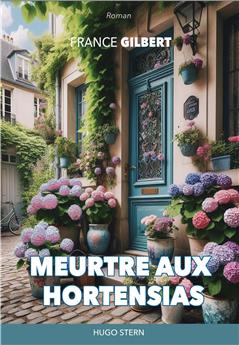 MEURTRE AUX HORTENSIAS