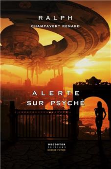 PSYCHE : RECUEIL DE NOUVELLES SPACE OPERA.