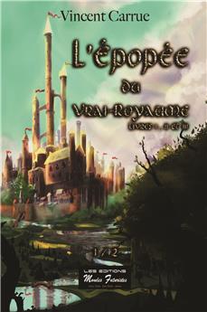 L´EPOPEE DU VRAI ROYAUME, INTEGRALE 1 SUR 2, TOME 1 À 3 SUR 6